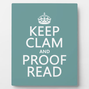 Keep Calm and Proofread (clam) (any color) Plaque