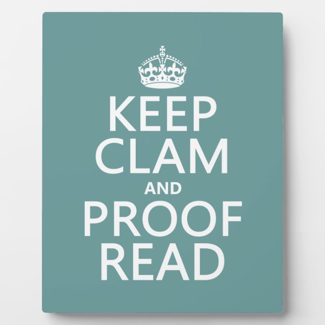 Keep Calm and Proofread (clam) (any color) Plaque (Front)