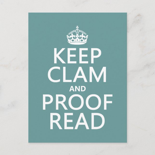 Keep Calm and Proofread (clam) (any color) Postcard (Front)