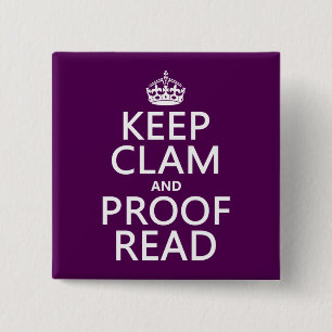 Keep Calm and Proofread (clam) (any colour) 15 Cm Square Badge