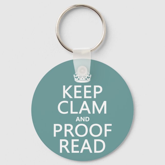 Keep Calm and Proofread (clam) (any colour) Key Ring (Front)