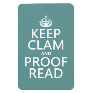 Keep Calm and Proofread (clam) (any colour) Magnet