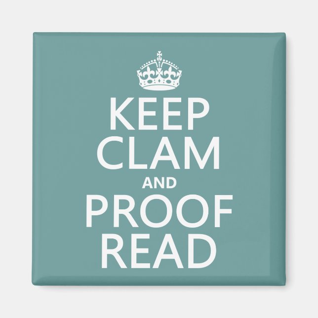 Keep Calm and Proofread (clam) (any colour) Magnet (Front)