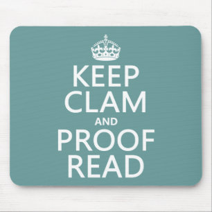 Keep Calm and Proofread (clam) (any colour) Mouse Mat