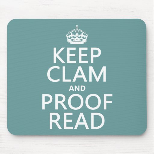 Image of Keep Calm and Proofread (clam) (any colour) Mouse Mat