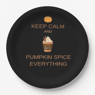 Keep Calm And Pumpkin Spice Everything Essential Paper Plate