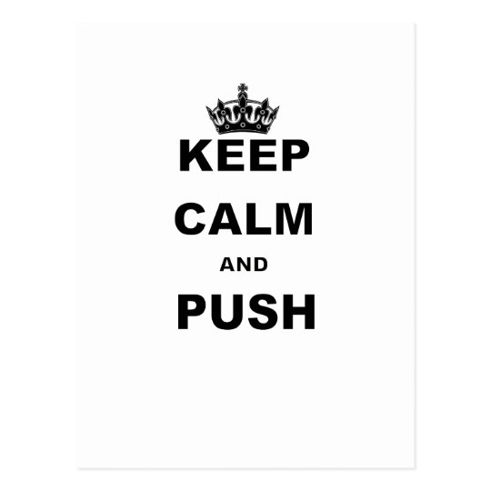 KEEP CALM AND PUSH POSTCARD