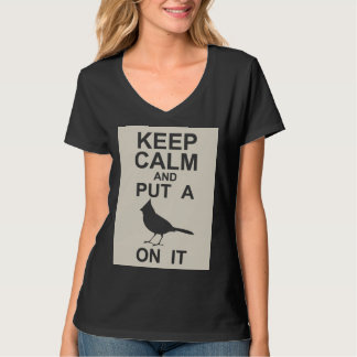 Keep Calm and Put a Bird on It / Portlandia Tshirt