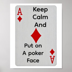 Keep calm and put on a poker face poster