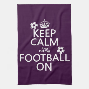 Keep Calm and (put the) Football On (customisable) Tea Towel