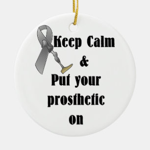 Keep Calm and Put your Prosthetic On Ceramic Tree Decoration