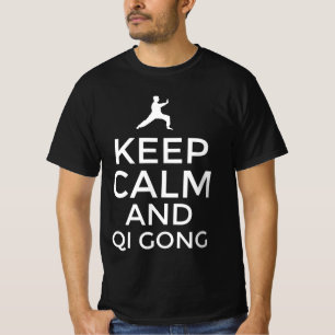Keep calm and qi gong T-Shirt