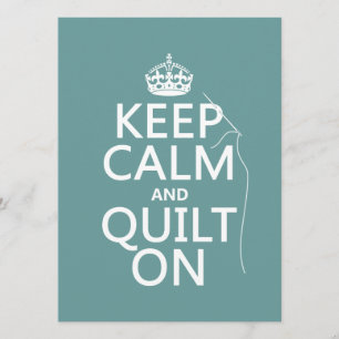 Keep Calm and Quilt On - available in all colours Invitation