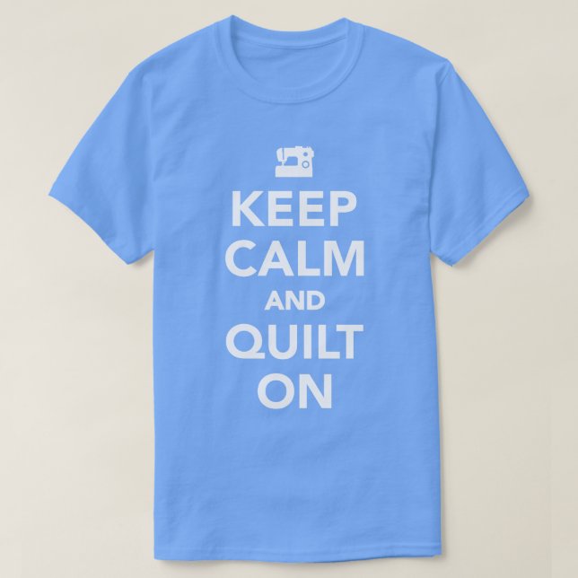 Keep calm and quilt on T-Shirt (Design Front)