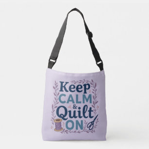 Keep Calm and Quilt On Vintage Sewing Lover Design Crossbody Bag