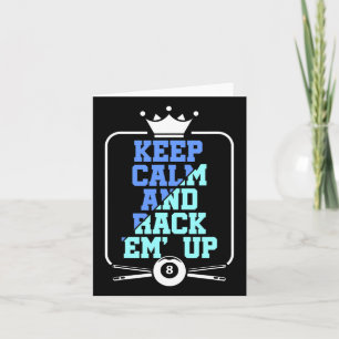 Keep Calm And Rack em Up Billiards Cue Eight Ll Po Card