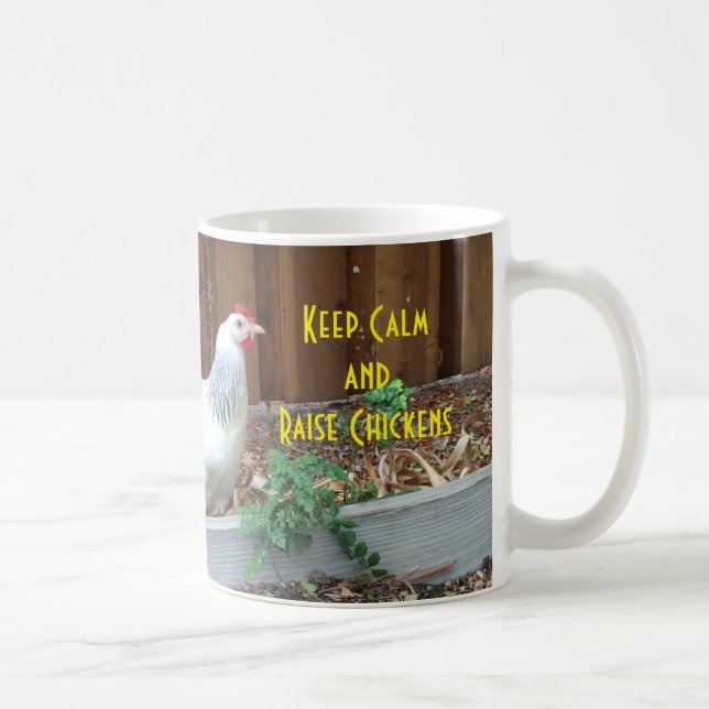 Keep Calm and Raise Chickens Coffee Mug (Right)