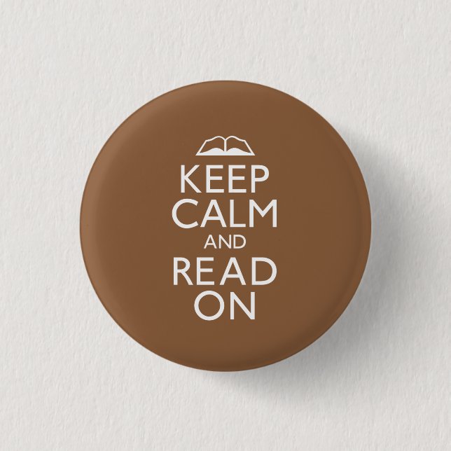 Keep Calm and Read On 3 Cm Round Badge (Front)