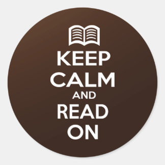Keep Calm and Read On Classic Round Sticker