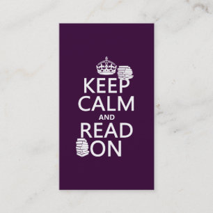 Keep Calm and Read On (in any colour) Business Card