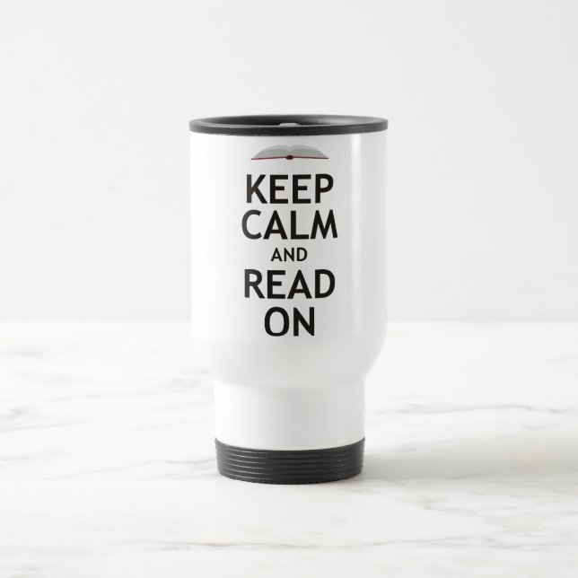 Keep Calm and Read On Travel Mug (Center)