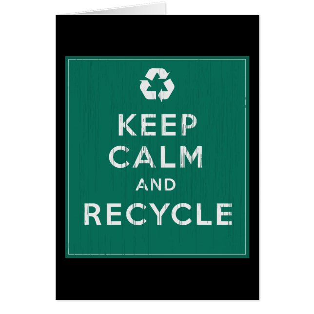 Keep Calm and Recycle (Front)