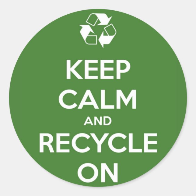 Keep Calm and Recycle On Green Classic Round Sticker (Front)
