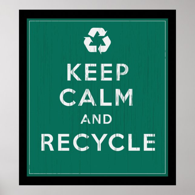 Keep Calm and Recycle Poster (Front)