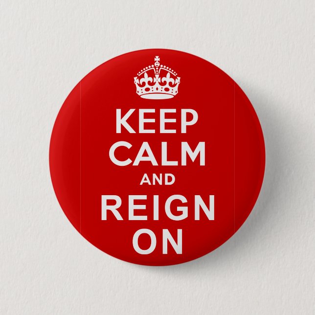 Keep Calm and Reign On Diamond Jubilee Gifts 6 Cm Round Badge (Front)