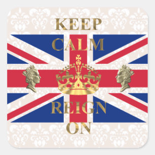 Keep calm and reign on square sticker