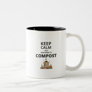 Keep calm and remember to compost  Two-Tone coffee mug