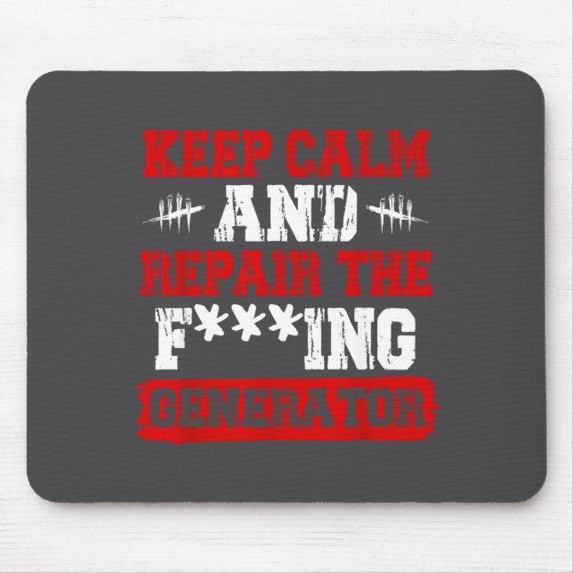 Keep Calm And Repair The Generator Video Game  Mouse Mat (Front)