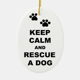 Keep Calm and Rescue A Dog Ceramic Tree Decoration