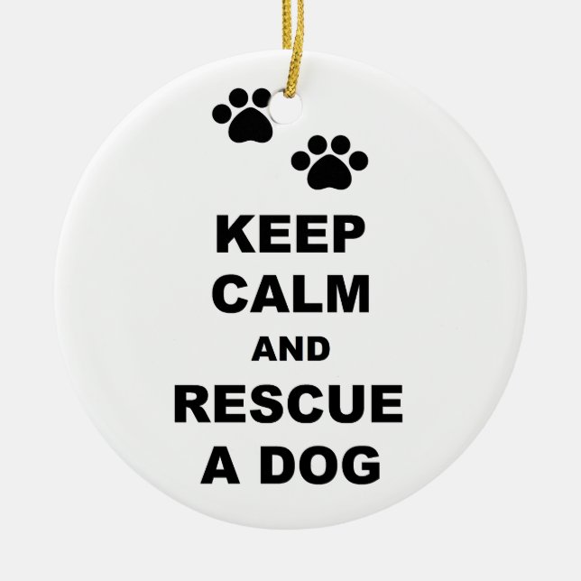 Keep Calm and Rescue A Dog Ceramic Tree Decoration (Front)