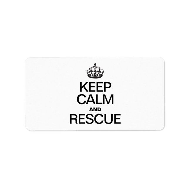 KEEP CALM AND RESCUE LABEL (Front)