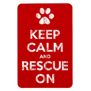 Keep Calm And Rescue On Animal Rescue Magnet