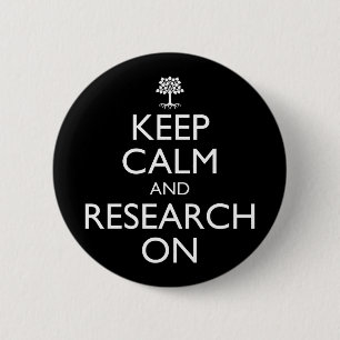 Keep Calm And Research On Genealogy 6 Cm Round Badge