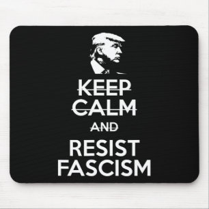 Keep Calm And Resist Fascism Anti-trump Tee Mouse Mat
