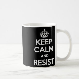 Keep Calm And Resist Impeach Trump Funny Anti Trum Coffee Mug