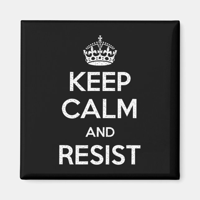 Keep Calm And Resist Tees - Uni Adults - Funny Ant Magnet (Front)