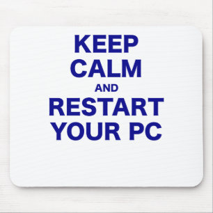 Keep Calm and Restart your PC Mouse Mat