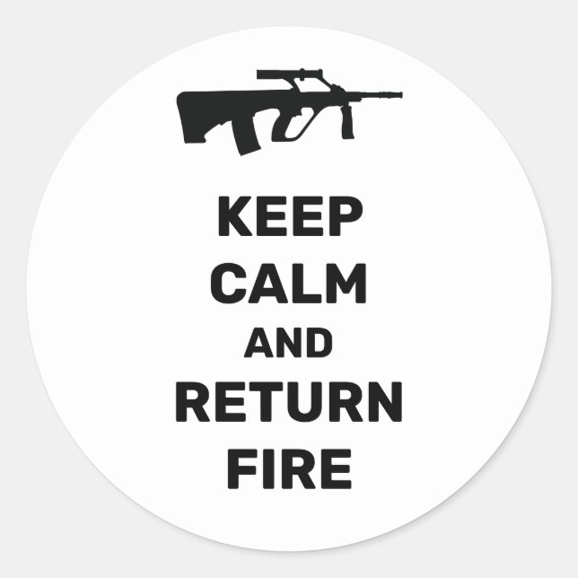 Keep Calm and Return Fire Classic Round Sticker (Front)