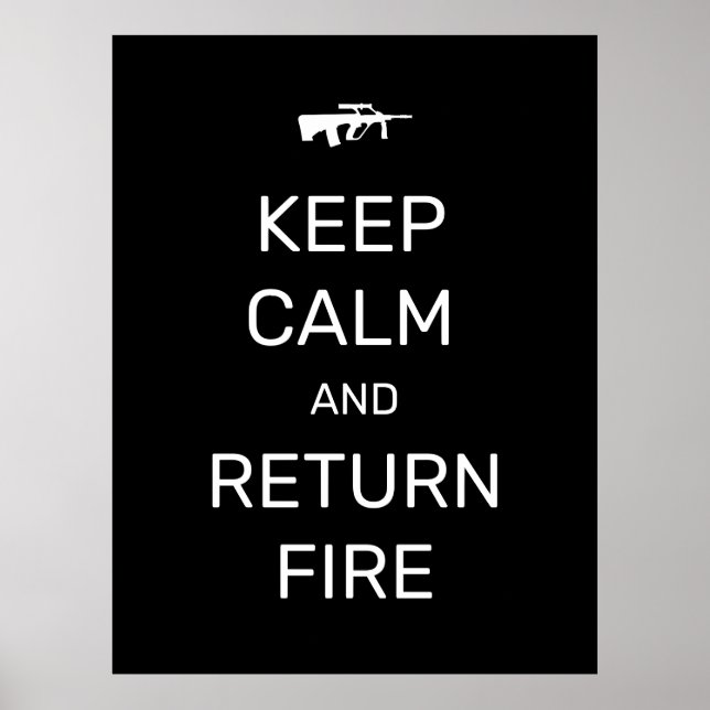 Keep Calm and Return Fire Poster (Front)