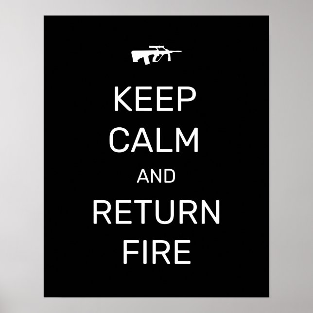 Keep Calm and Return Fire Poster (Front)