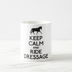 Keep calm and ride dressage coffee mug