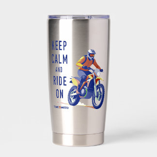 Keep Calm and Ride On Dirt Bike Insulated Tumbler