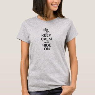 Keep Calm And Ride On T-Shirt