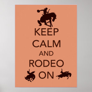 Keep Calm and Rodeo On cowboy cowgirl poster