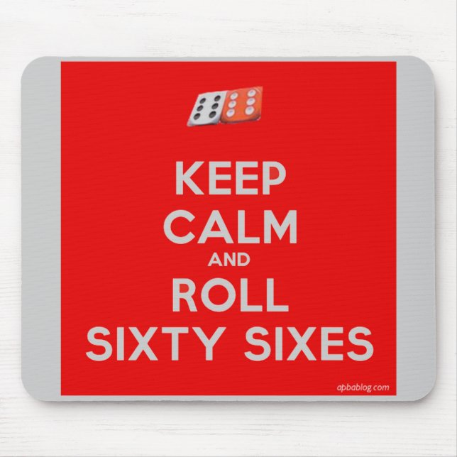 Keep Calm and Roll Sixty Sixes Mousepad (Front)