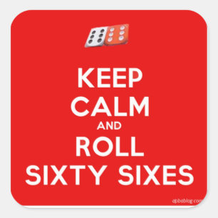 Keep Calm and Roll Sixty-Sixes Stickers